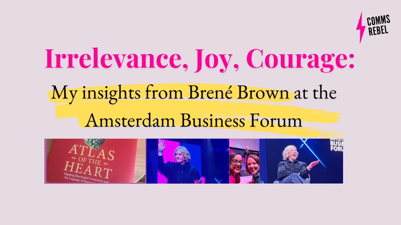 Irrelevance, Joy, Courage: My insights from Brené Brown at the Amsterdam Business Forum